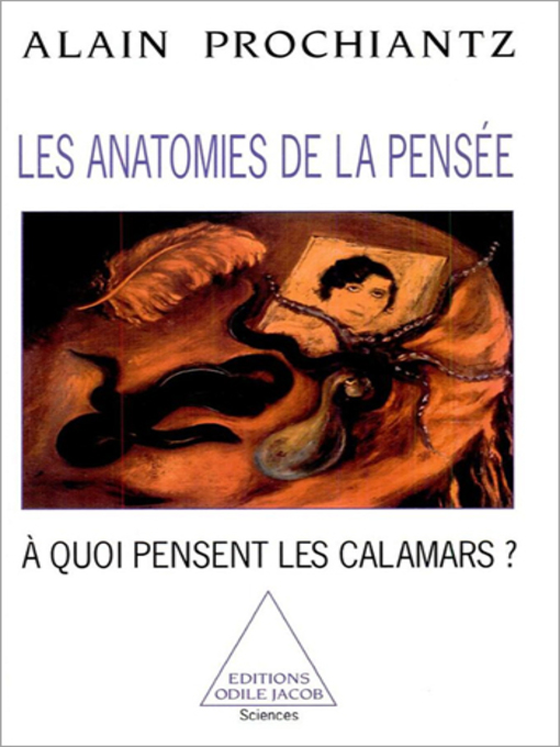 Title details for Les Anatomies de la pensée by Alain Prochiantz - Available